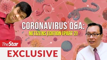 Covid-19: M’sian expert answers EVEN MORE questions from netizens (PART 2)