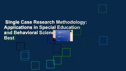 Single Case Research Methodology: Applications in Special Education and Behavioral Sciences  Best