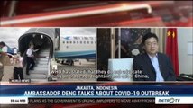 Ambassador Deng Talks About COVID-19 Outbreak