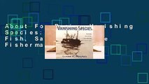 About For Books  Vanishing Species: Saving the Fish, Sacrificing the Fisherman  Review