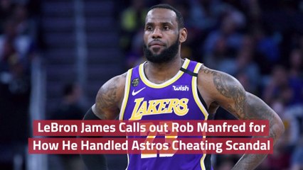 LeBron Judges Rob Manfred