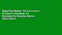 About For Books  The Economics of Cloud Computing: An Overview for Decision Makers  Best Sellers