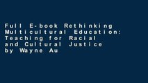 Full E-book Rethinking Multicultural Education: Teaching for Racial and Cultural Justice by Wayne Au