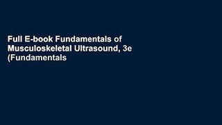 Full E-book Fundamentals of Musculoskeletal Ultrasound, 3e (Fundamentals of Radiology) by Jon A.