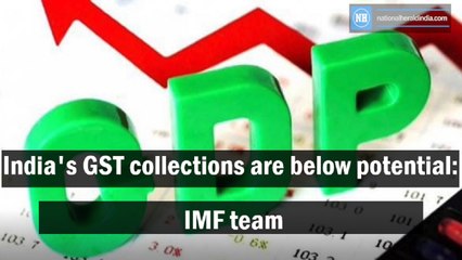 India's GST collections are below potential: IMF team