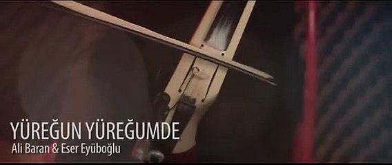 Ali Baran ve Eser Eyüboğlu  Yüreğun Yüreğumde //www.ChatOkey.Net