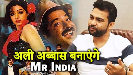 Ali Abbas Zafar Confirms Mr India Trilogy_ It Is A Huge Responsibility