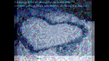 Eu não preciso do inverno para sentir frio... [Frases e Poemas]