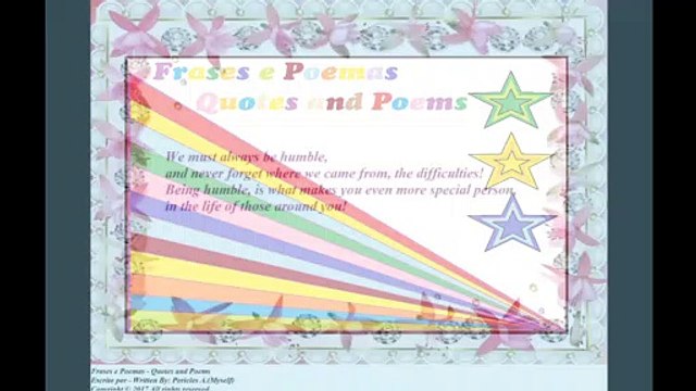 We must always be humble, never forget where we came from and difficulties! [Quotes and Poems]
