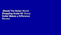 [Read] The Better World Shopping Guide #5: Every Dollar Makes a Difference  Review