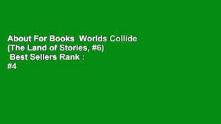 About For Books  Worlds Collide (The Land of Stories, #6)  Best Sellers Rank : #4