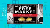 Full version  Defending the Free Market: The Moral Case for a Free Economy  Review