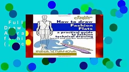 Full E-book  How to Draw Fashion Flats: A practical guide to fashion technical drawing (pencil