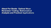 About For Books  Optimal Mean Reversion Trading: Mathematical Analysis and Practical Applications