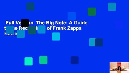 Full Version  The Big Note: A Guide to the Recordings of Frank Zappa  Review