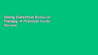 Doing Dialectical Behavior Therapy: A Practical Guide  Review