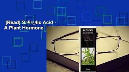 [Read] Salicylic Acid - A Plant Hormone  For Kindle