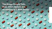 The Drugs People Take Most Often Before Sex, According to a New Study