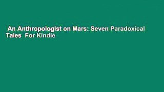 An Anthropologist on Mars: Seven Paradoxical Tales  For Kindle