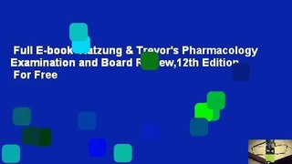 Full E-book  Katzung & Trevor's Pharmacology Examination and Board Review,12th Edition  For Free