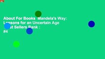 About For Books  Mandela's Way: Lessons for an Uncertain Age  Best Sellers Rank : #4