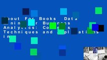 About For Books  Data Mining for Business Analytics: Concepts, Techniques and Applications in