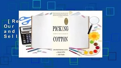[Read] Picking Cotton: Our Memoir of Injustice and Redemption  Best Sellers Rank : #1