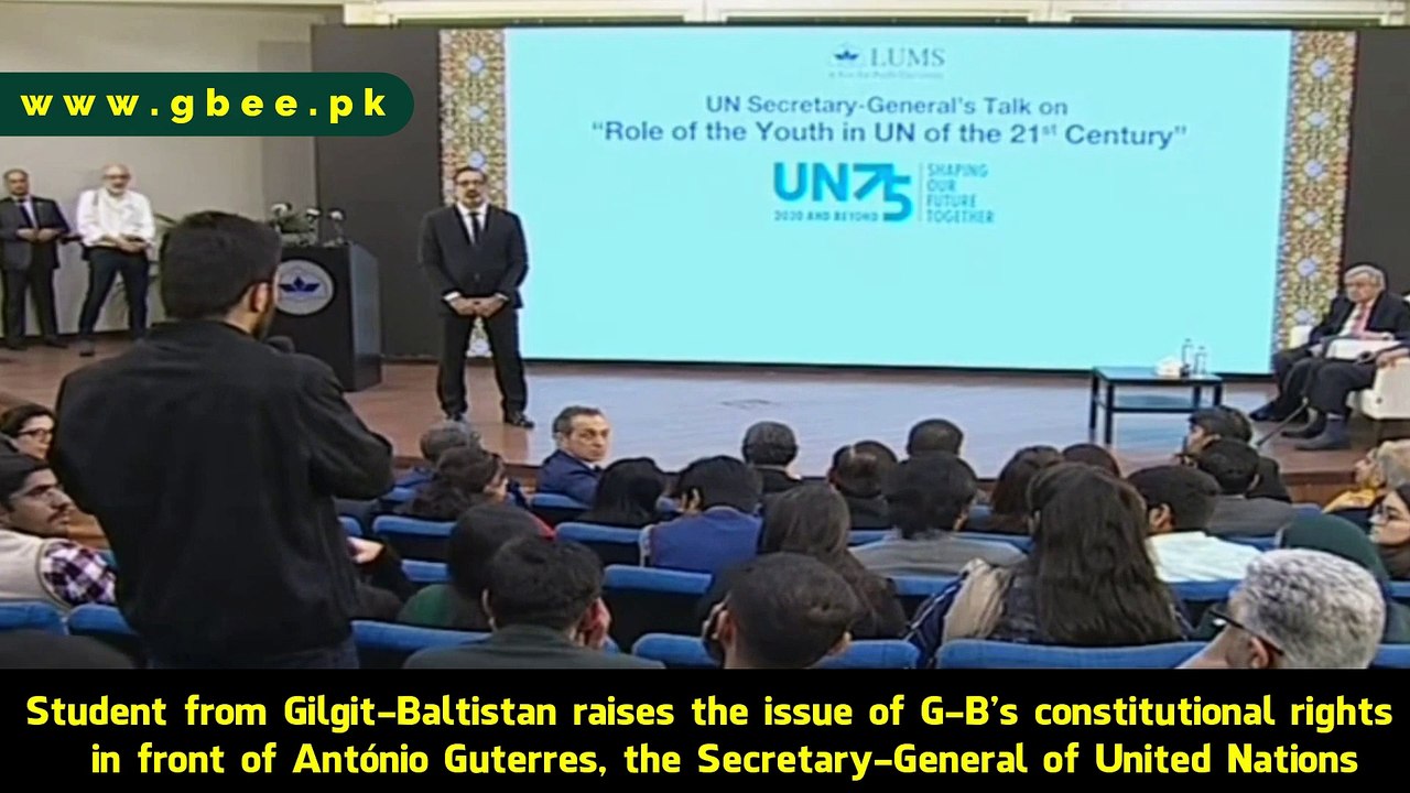 LUMS Student raises question of Gilgit-Baltistan's Rights in front of UN General Secretary