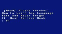 [Read] Fluent Forever: How to Learn Any Language Fast and Never Forget It  Best Sellers Rank : #1