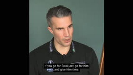 If United want Solskjaer, they must give him time - Van Persie