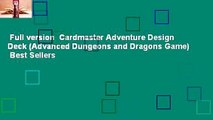 Full version  Cardmaster Adventure Design Deck (Advanced Dungeons and Dragons Game)  Best Sellers