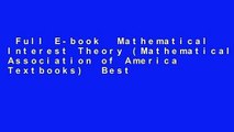 Full E-book  Mathematical Interest Theory (Mathematical Association of America Textbooks)  Best