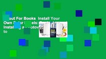 About For Books  Install Your Own Solar Panels: Designing and Installing a Photovoltaic System to