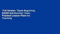 Full Version  Teach Beginning Esl/Efl and Survive!: Clear, Practical Lesson Plans for Teaching