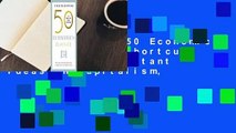 Full Version  50 Economics Classics: Your shortcut to the most important ideas on capitalism,