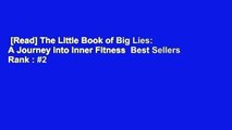 [Read] The Little Book of Big Lies: A Journey into Inner Fitness  Best Sellers Rank : #2