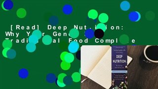 [Read] Deep Nutrition: Why Your Genes Need Traditional Food Complete