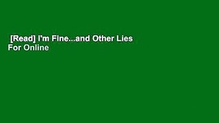 [Read] I'm Fine...and Other Lies  For Online