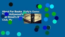 About For Books  Molly's Game: From Hollywood's Elite to Wall Street's Billionaire Boys Club, My