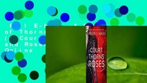 Full E-book  A Court of Thorns and Roses (A Court of Thorns and Roses, #1)  For Online