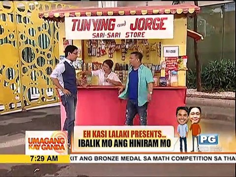 Eh Kasi Lalaki presents: Ibalik mo ang hiniram mo