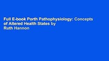 Full E-book Porth Pathophysiology: Concepts of Altered Health States by Ruth Hannon