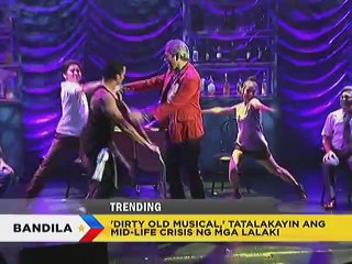 Dirty Old Musical,'tatalakayin ang mid-life ng mga lalaki