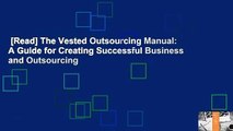 [Read] The Vested Outsourcing Manual: A Guide for Creating Successful Business and Outsourcing