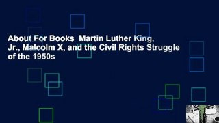 About For Books  Martin Luther King, Jr., Malcolm X, and the Civil Rights Struggle of the 1950s