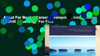 About For Books  Career Development Interventions (Merrill Couseling)  For Free