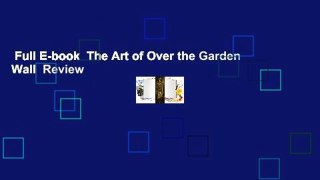 Full E-book  The Art of Over the Garden Wall  Review