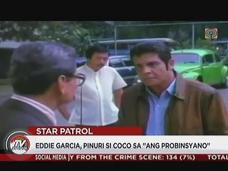 Eddie Garcia, pinuri si Coco sa “Ang Probinsyano”
