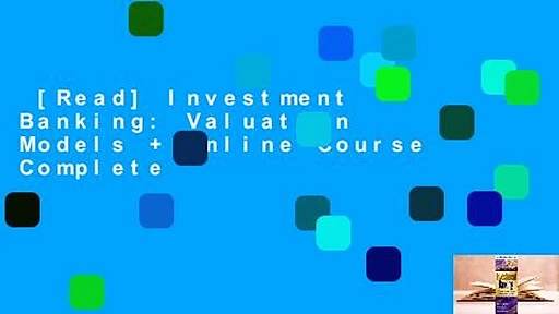 [Read] Investment Banking: Valuation Models + Online Course Complete