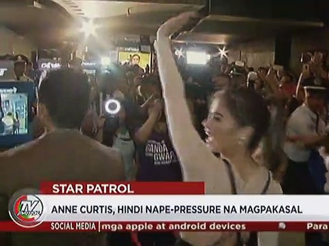 Anne Curtis, hindi nape-pressure na magpakasal